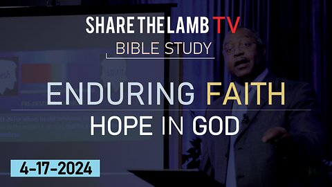 Bible Study | 4-17-24 | Wednesday Nights @ 7:30pm ET | Share The Lamb TV