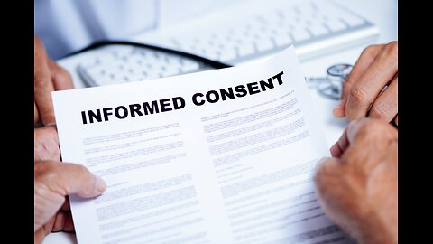 Informed Consent: It's A Lot More Than You Think!