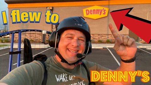 I flew to Denny's on my Paramotor and got a grand slam and used my AARP card