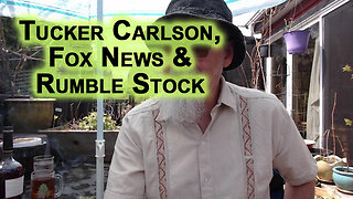 Tucker Carlson, Fox News and Rumble Stock
