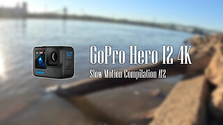 GoPro Hero 12 4K Slow Motion Compilation #2