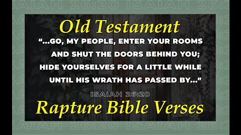 Rapture Bible Verses in the Old Testament! Yes, Rapture BEFORE the Tribulation! [mirrored]
