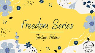 Freedom Series Episode 7
