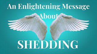 A Message About SHEDDING