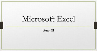 Microsoft Excel - Using Auto-fill