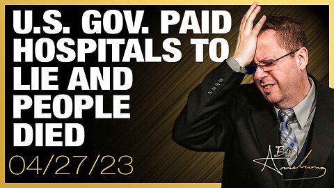 The Ben Armstrong Show | U.S. Gov. Paid Hospitals to Lie and People Died