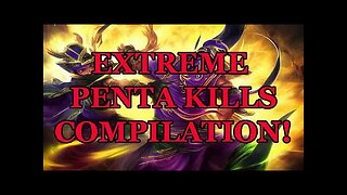 Extreme Penta kills - League of Legends!
