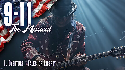 9-11 The Musical: 1. Overture - Tales of Liberty