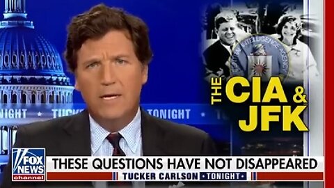 Tucker Carlson: CIA Involvement In The JFK Assassination