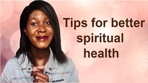 How to take care of your spiritual health/wellness