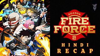 Amaterasu's Dark Truth: Fire Force Season 2 Recap in Hindi