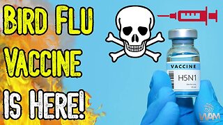 WARNING! BIRD FLU VACCINE IS HERE! - Deadly mRNA Injections & Poison Meat!