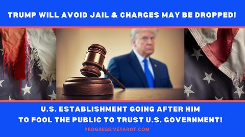 Trump will avoid jail. U.S. establishment going after him to fool public to trust U.S. government!
