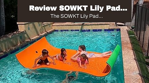 2023 Review SOWKT Lily Pad Floating Mat (12 x 6 ft) - Made in USA Large Floating Water Mat for...