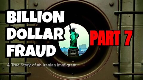 From Iran to the US: The True Story Behind the $4.7B Fraud | PART 7