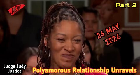 Polyamorous Relationship Unravels | Part 2 | Judge Judy Justice