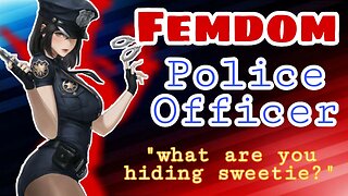 Fendom Police Officer ASMR Roleplay English