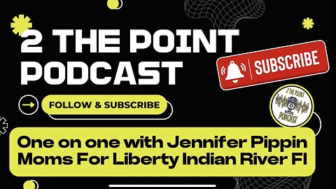 Special Podcast Episode*** Conversation with Jennifer Pippin- Moms For Liberty Indian River