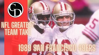 Unleashing Greatness: The Dominance of 1989 San Francisco 49ers