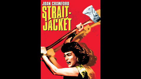 "Strait-Jacket" -1964- starring Joan Crawford
