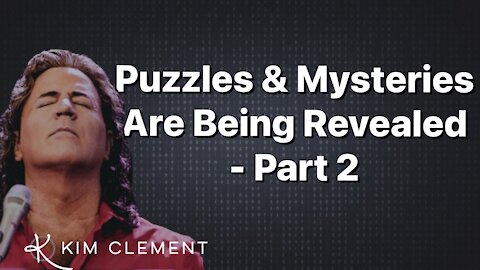 Puzzles & Mysteries Are Being Revealed - Part 2 - Conquer Your Mountain | Prophetic Rewind
