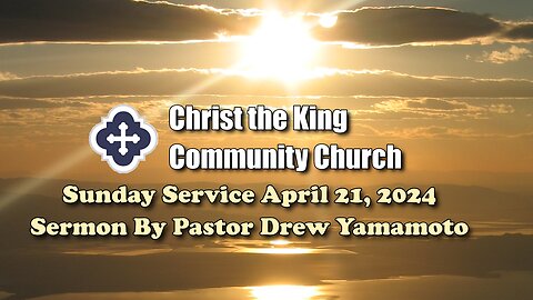 Sunday Service April 21, 2024
