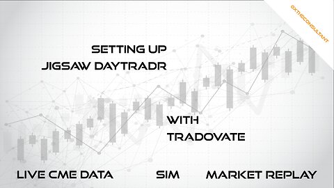 How to Set Up Jigsaw DayTradr with Tradovate CME Live Sim and Market Replay