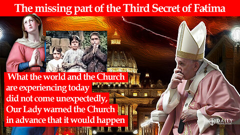 Will the Vatican ever publish the missing part of the Third Secret of Fatima? When will it be?