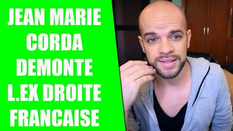 JEAN MARIE CORDA MET EN PLS BAPTISTE MARCHAIS ET INFLUENCEURS DE DROITE !