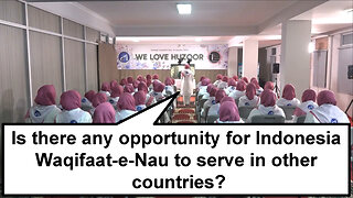 Is there any opportunity for Indonesia Waqifaat-e-Nau to serve in other countries?