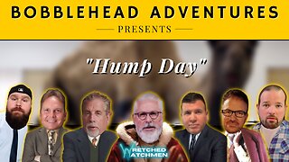 Bobblehead Adventures | "Hump Day"