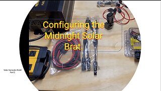 Building a Solar Generator Part 2