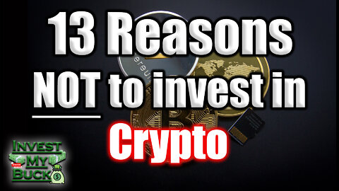 13 reasons NOT to invest in Crypto