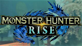 Let's Play: Monster Hunter Rise - 06
