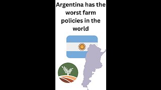 Argentina has the worst farm policies in the world