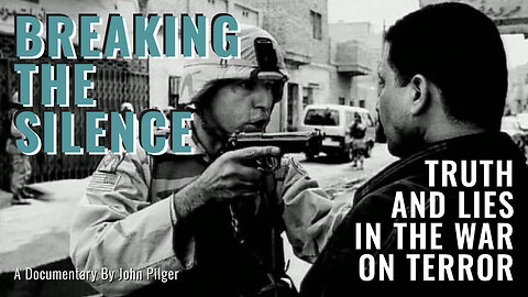 Breaking The Silence - Truth And Lies In The War On Terror (2003) - Documentary