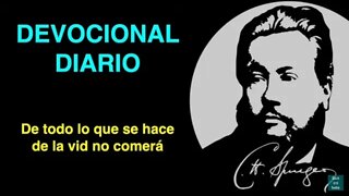 De todo lo que se hace de la vid no comerá (Números 6,4) Devocional de hoy Charles Spurgeon