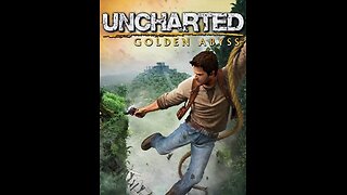 Uncharted: Golden Abyss -PSVita- Let's See How This Goes