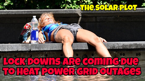 LOCK DOWNS ARE COMING DUE TO HEAT WAVES POWER GRID OUTAGES THAT'S WHY THEY GOT BUNKERS