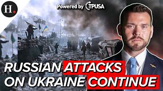 FEB 25 2022 - RUSSIAN ATTACKS ON UKRAINE CONTINUE
