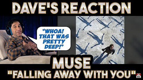 Dave's Reaction: Muse — Falling Away With You