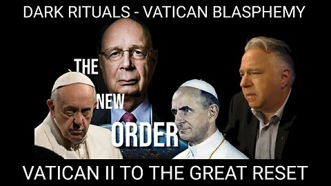 Dark Alliance of the WEF and Vatican. Catacomb Pact Ritual, Vatican II & the Great Reset