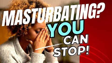 How to stop Masturbating without Struggles