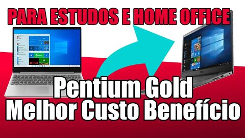 Notebook para estudos e Home Office Pentium Gold Melhor Custo Beneficio