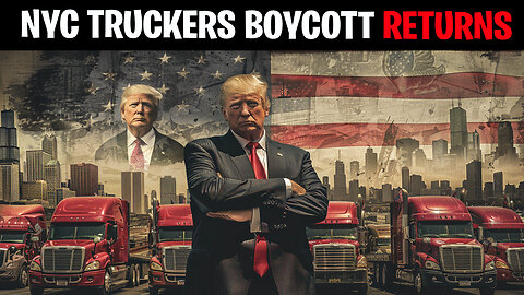 NYC TRUCKER Boycott BEGINS AGAINS AS TRUMP RULING UNFOLDS