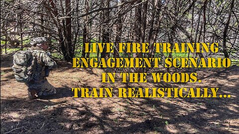 LIVE FIRE ENGAGEMENT SCENARIO - Training Realistically