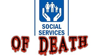 Social Services OF DEATH