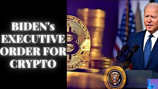 Biden’s executive order for Crypto, scary outcomes