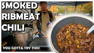 Smoked Rib Meat Chili From The CAMPGROUND! | The Neighbors Kitchen