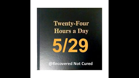 Twenty-Four Hours A Day Book Daily Reading – May 29 - A.A. - Serenity Prayer & Meditation